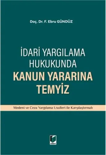 İdari Yargılama Hukukunda Kanun Yararına Temyiz