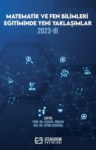 MATEMATİK VE FEN BİLİMLERİ EĞİTİMİNDE YENİ YAKLAŞIMLAR 2023-III