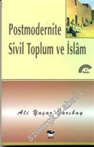 Postmodernite Sivil Toplum ve İslâm -         2001