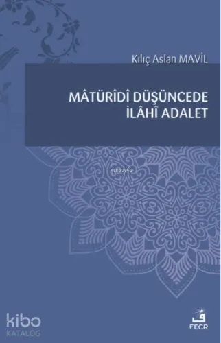 Mâtürîdî Düşüncede İlâhî Adalet