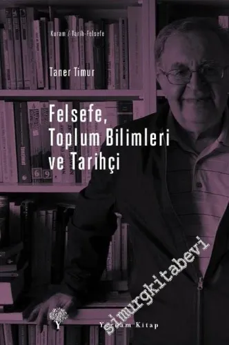 Felsefe Toplum Bilimleri ve Tarihçi CİLTLİ -         2023