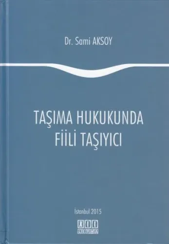 Taşıma Hukukunda Fiili Taşıyıcı