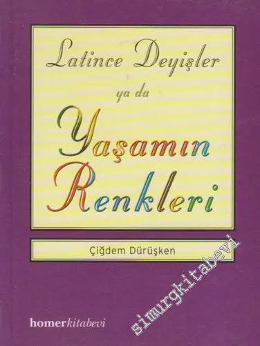 Yaşamın Renkleri: Latince Deyişler ya da -         2004