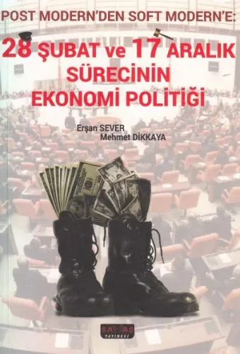 28 Şubat ve 17 Aralık Sürecinin Ekonomi Politiği