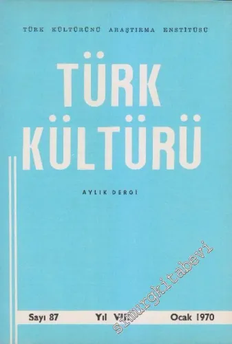 Türk Kültürü - Aylık Dergi  - Sayı: 87    Yıl: 8  Ocak