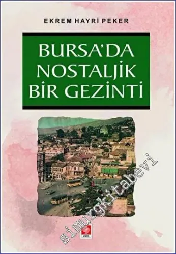 Bursada Nostaljik Bir Gezinti -         2023
