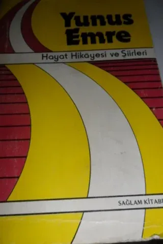 Yunus Emre Hayat Hikayesi ve Şiirleri Selami Münir Yurdatap