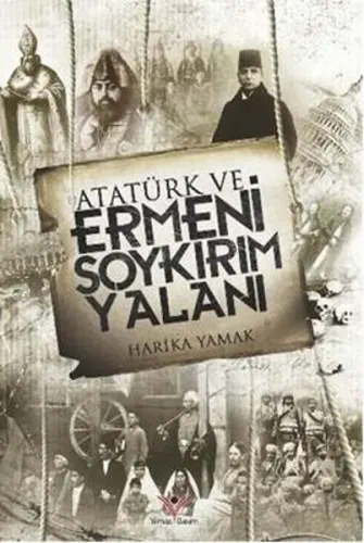 Atatürk Ve Ermeni Soykırım Yalanı