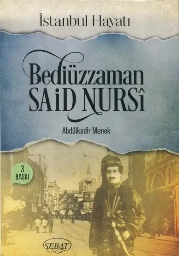 Bediüzzaman Said Nursi İstanbul Hayatı