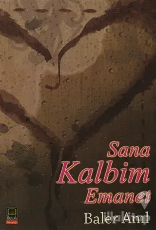 Sana Kalbim Emanet