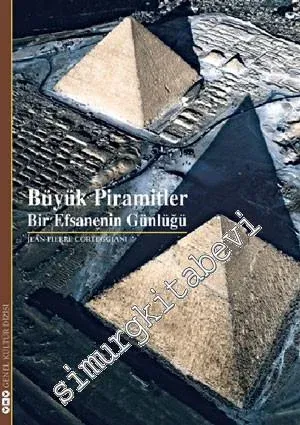 Büyük Piramitler: Bir Efsanenin Günlüğü -