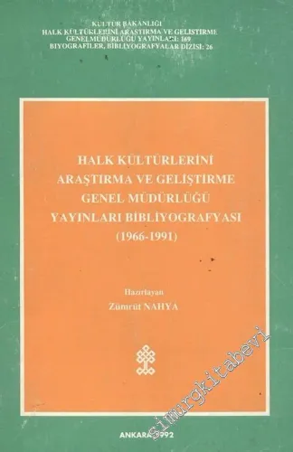 Halk Kültürlerini Araştırma ve Geliştirme Genel Müdürlüğü Yayınları Bibliyografyası (1966 - 1991) -        1992