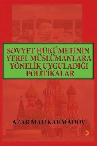 Sovyet Hükümetinin Yerel Müslümanlara Yönelik Uyguladığı Politikalar
