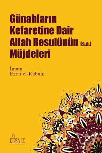 Günahların Kefaretine Dair Allah Resulünün Müjdeleri