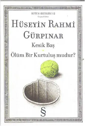 Kesik Baş - Ölüm Bir Kurtuluş mudur?