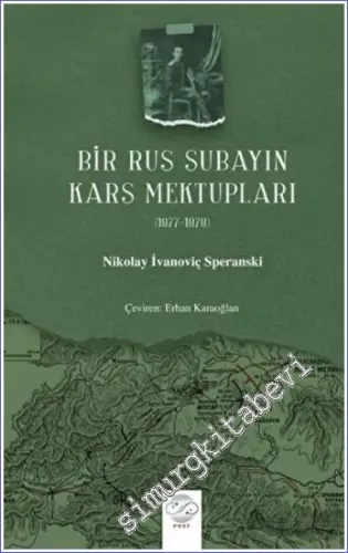 Bir Rus Subayın Kars Mektupları (1877-1878) -         2022