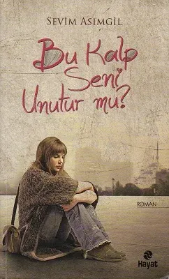 Bu Kalp Seni Unutur Mu?