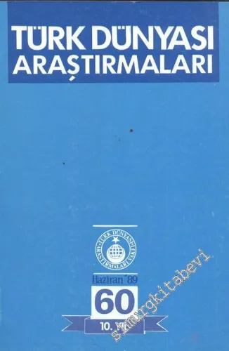 Türk Dünyası Araştırmaları Dergisi - Sayı: 60      Haziran  1989
