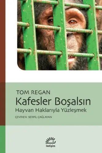 Kafesler Boşalsın; Hayvan Haklarıyla Yüzleşmek
