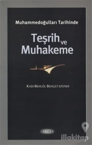 Muhammedoğulları Tarihinde Teşrih ve Muhakeme