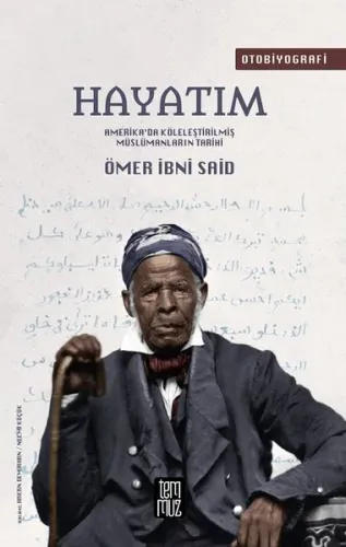 Hayatım; Amerika'da Köleleştirilmiş Müslümanların Tarihi