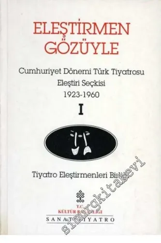 Eleştirmen Gözüyle Cumhuriyet Dönemi Türk Tiyatrosu Eleştiri Seçkisi 1 - 2 (1923 - 1960) (1960 - 1990) -        1994