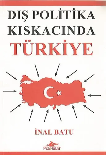 Dış Politika Kıskacında Türkiye