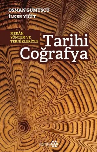 Tarihi Coğrafya;Mekan Yöntem ve Teknikleriyle