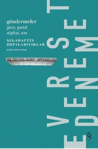 Göndermeler; Yazı, Yanıt, Söyleşi, Anı