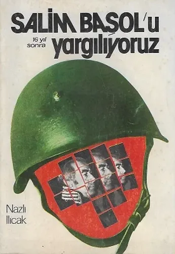 Salim Başol'u Yargılıyoruz 16 Yıl Sonra