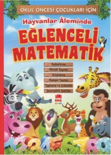 Hayvanlar Aleminde Eğlenceli Matematik; Okul Öncesi Çocuklar İçin