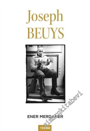 Joseph Beuys: Sanatı ve Felsefesine Bir Bakış -