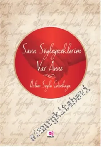 Sana Söyleyeceklerim Var Anne -         2014