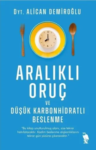 Aralıklı Oruç ve Düşük Karbonhidratlı Beslenme