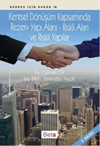 Kentsel Dönüşüm Kapsamında Rezerv Yapı Alanı Riskli Alan ve Riskli Yapılar