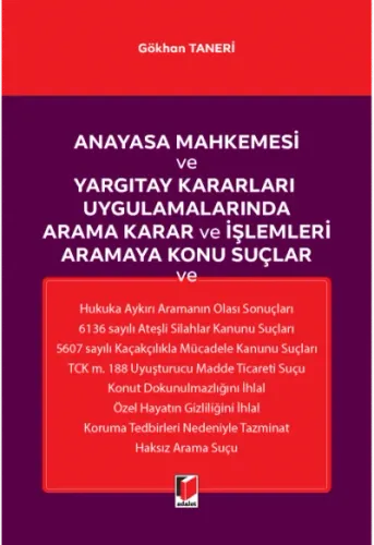 Anayasa Mahkemesi ve Yargıtay Kararları Uygulamalarında Arama Karar ve İşlemleri Aramaya Konu Suçlar