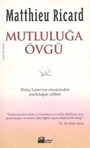 Mutluluğa Övgü Dalay Lama’nın Sözcüsünden Mutluluğun Rehberi