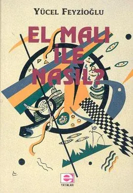 El Malı İle Nasıl?