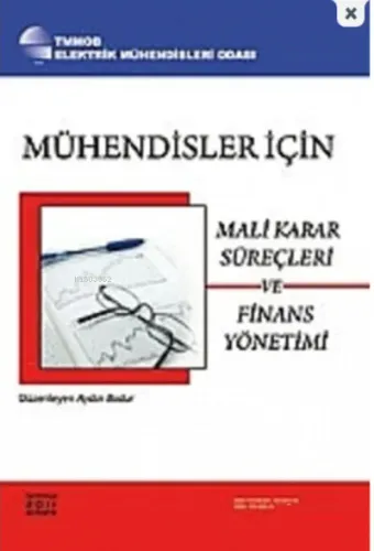 Mühendisler İçin Mali Karar Süreçleri ve Finans Yönetimi