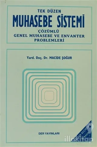 Tek Düzen Muhasebe Sistemi Çözümlü Genel Muhasebe ve Envanter Problemleri