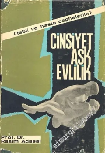 Tabii ve Hasta Cephelerile Cinsiyet Aşk Evlilik -        1963
