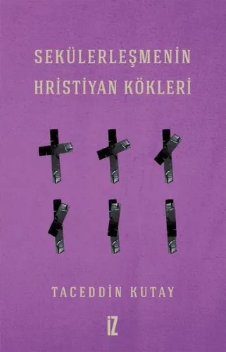 Sekülerleşmenin Hristiyan Kökleri