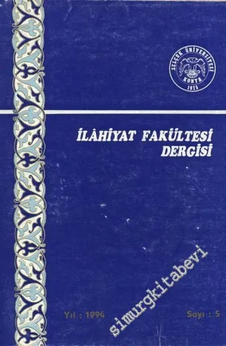 Selçuk Üniversitesi İlahiyat Fakültesi Dergisi  - Sayı: 5; 1994
