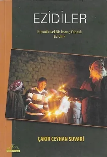 Ezidiler Etnodinsel Bir İnanç Olarak Ezidilik