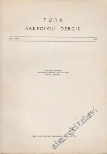 Türk Arkeoloji Dergisi - Sayı: 18 - 2, Yıl: 1969