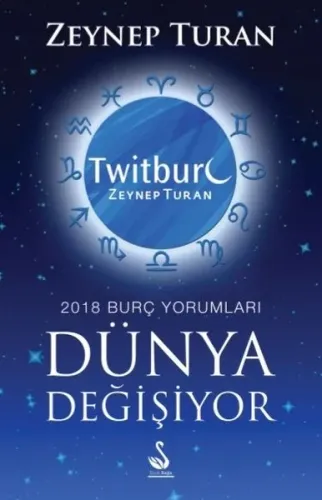 Dünya Değişiyor 2018 Burç Yorumları Zeynep Turan