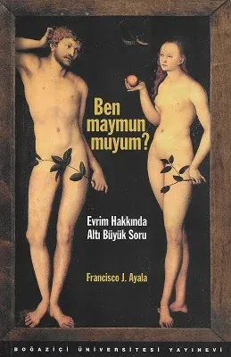 Ben Maymun muyum? - Evrim Hakkında Altı Büyük Soru