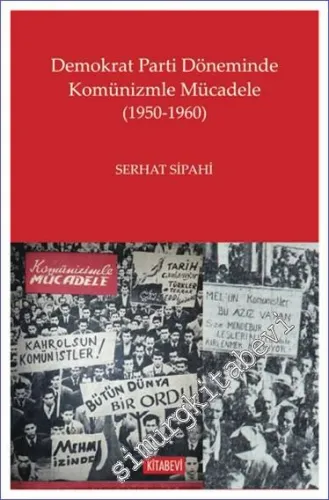 Demokrat Parti Döneminde Komünizmle Mücadele (1950 - 1960) -         2024