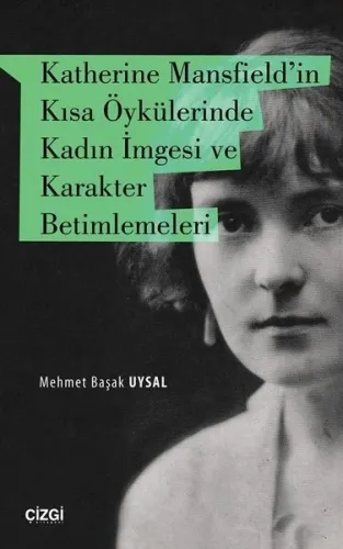 Katherine Mansfield'in Kısa ÖykülerindeKadın İmgesi ve Karakter Betimlemeleri