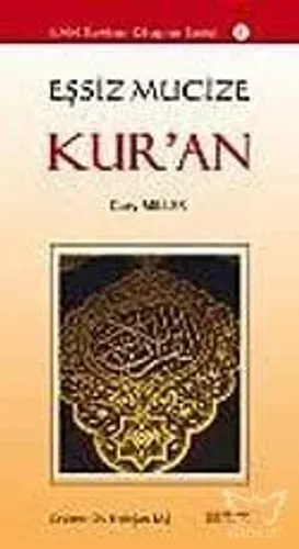 Eşsiz Mucize Kur'an